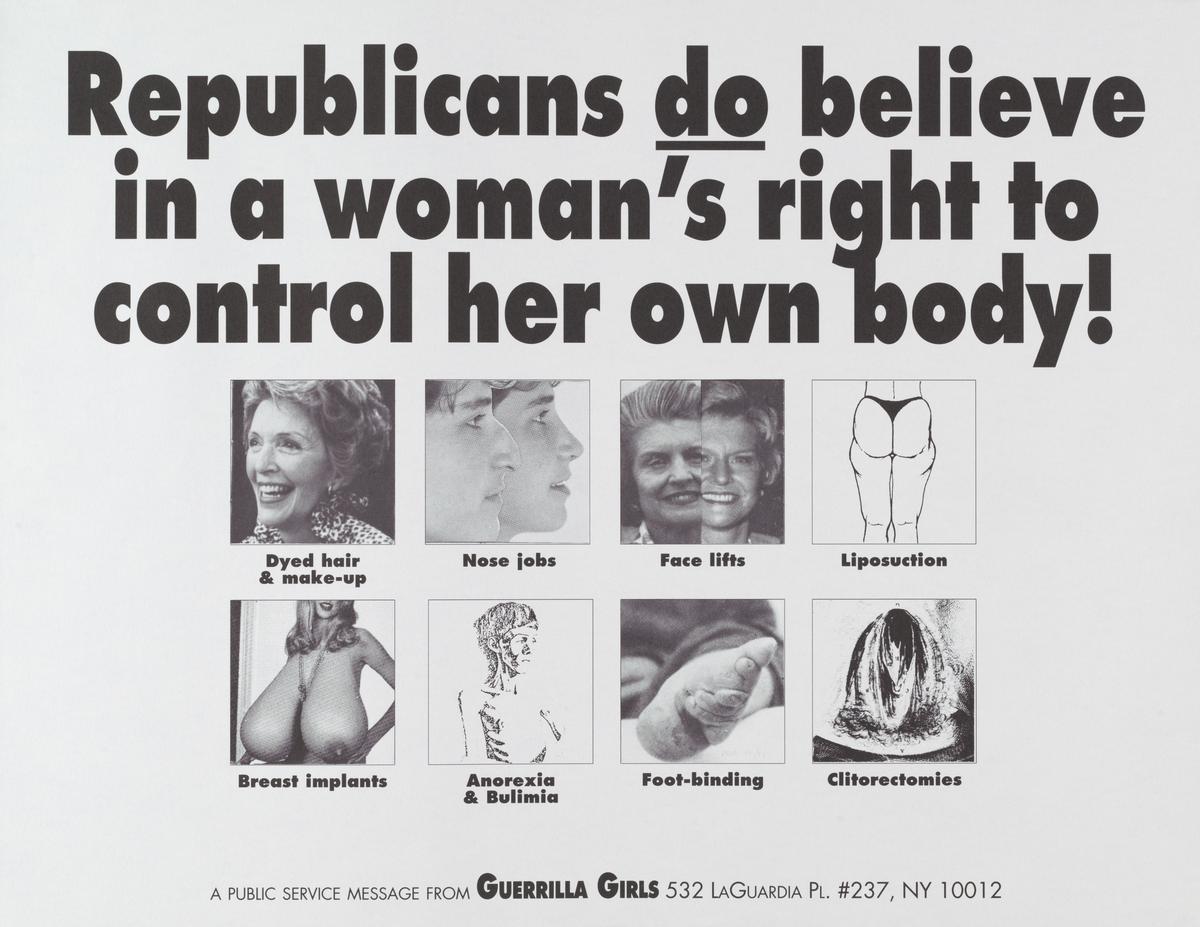 Republicans Do Believe in a Woman’s Right to Control her own Body by Guerrilla Girls