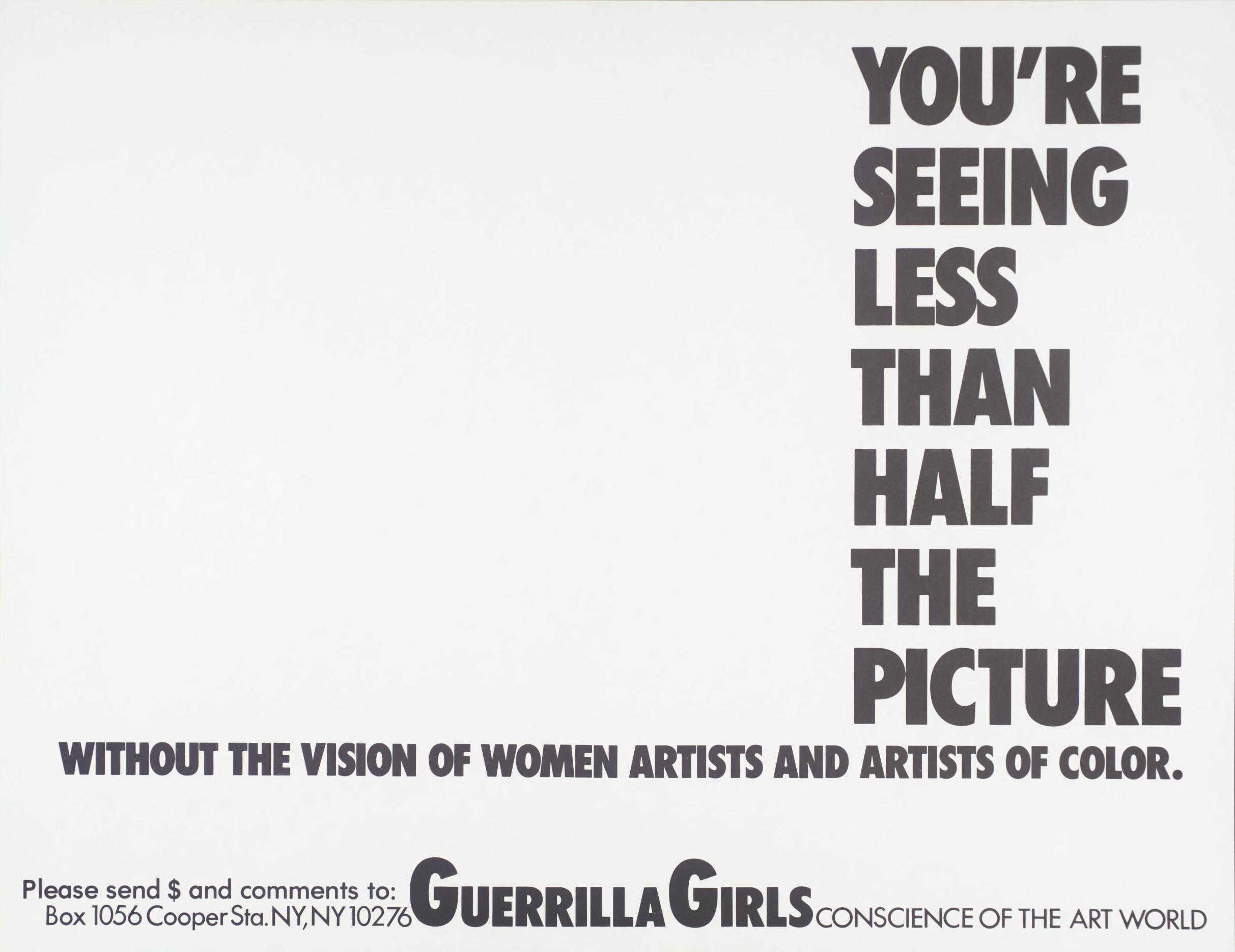 You’re Seeing Less Than Half The Picture by Guerrilla Girls